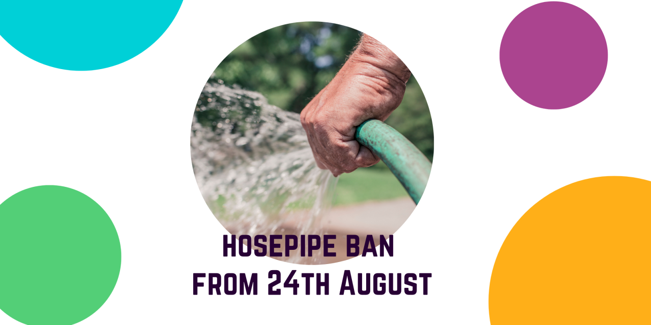 Hosepipe ban coming on 24th August