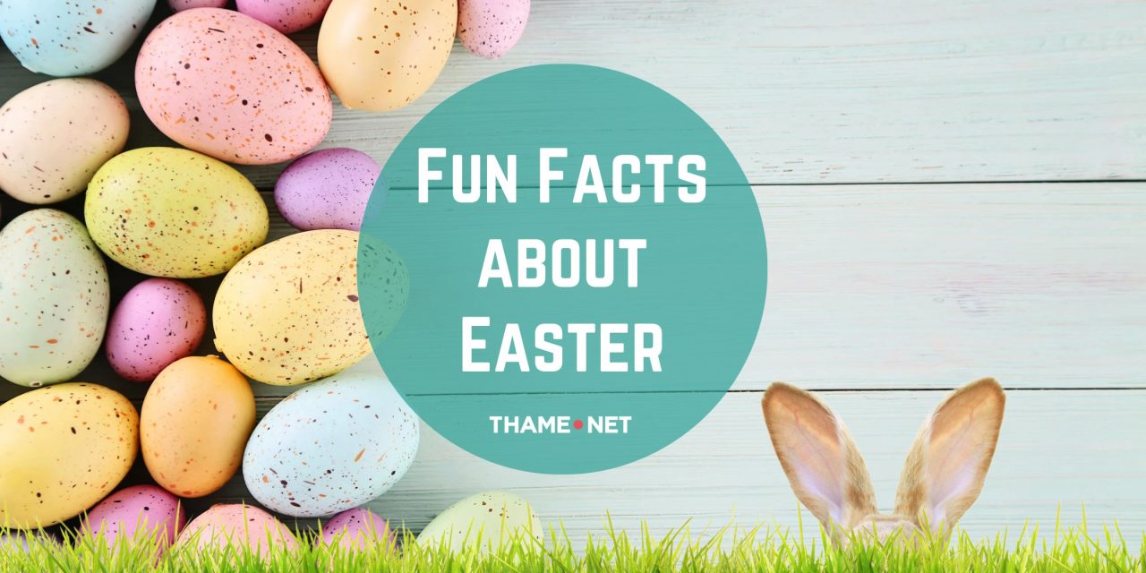 Fun Facts About Easter