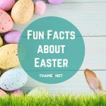 Fun Facts About Easter