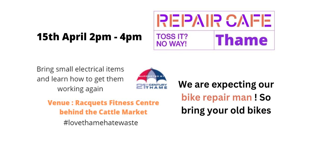 Thame Repair Cafe this Sat 15th April