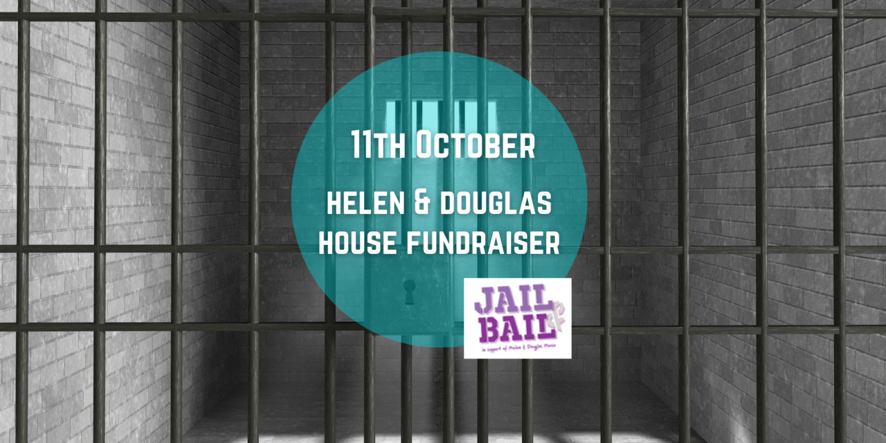 Helen and Douglas house supporters locked up for a good cause