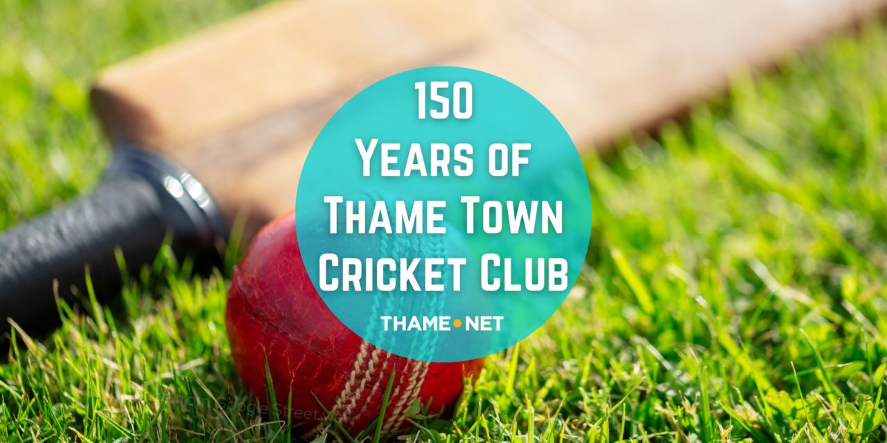 Thame Town Cricket Club’s 150th